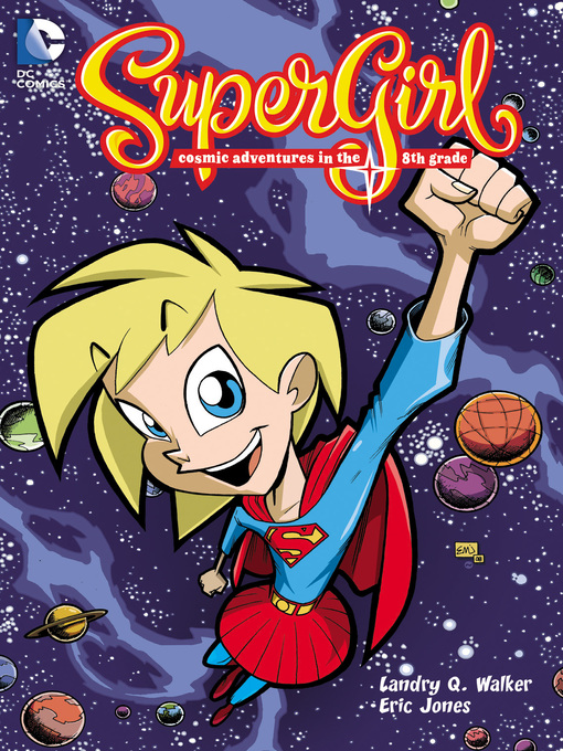 Title details for Supergirl: Cosmic Adventures in the 8th Grade by Landry Walker - Wait list
